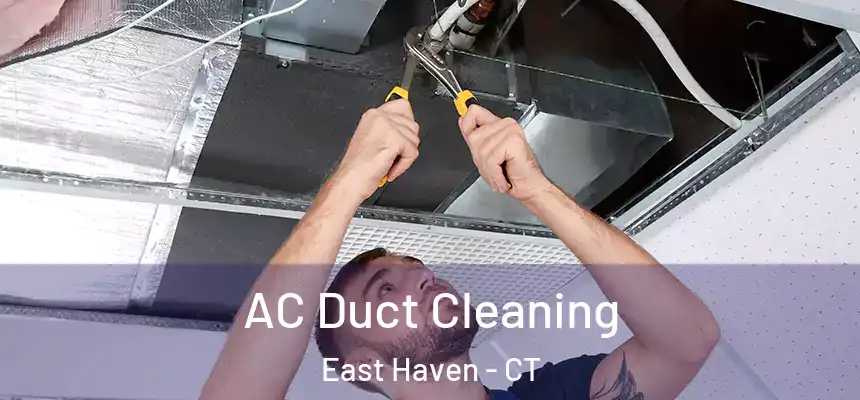  AC Duct Cleaning East Haven - CT